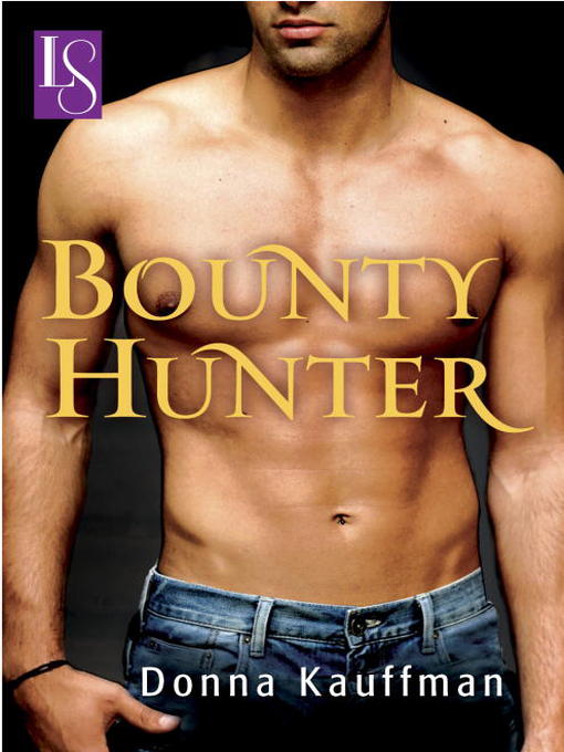 Title details for Bounty Hunter by Donna Kauffman - Available